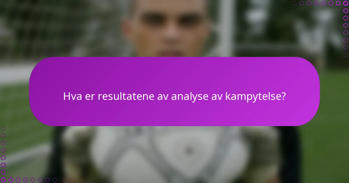 Hva er resultatene av analyse av kampytelse?